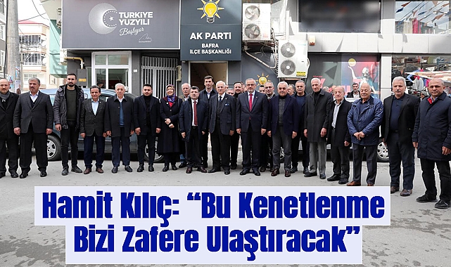 Hamit Kılıç: “Bu Kenetlenme Bizi Zafere Ulaştıracak”