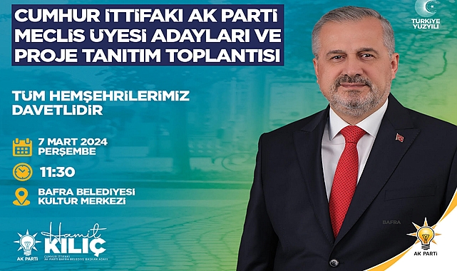 Hamit Kılıç’tan “Meclis Üyesi Adayları ve Proje Tanıtım Toplantısına Davet”
