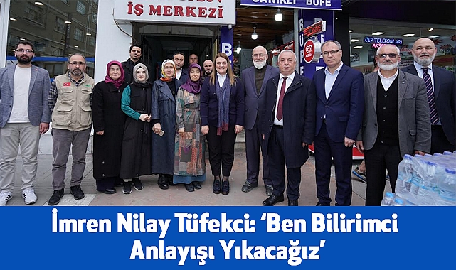 İmren Nilay Tüfekci: Ben Bilirimci Anlayışı Yıkacağız