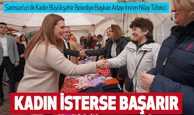 İmren Nilay Tüfekci: Kadın İsterse Başarır