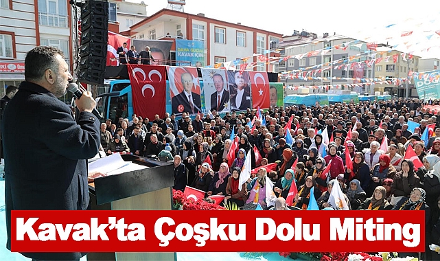 Kavak'ta Çoşku Dolu Miting