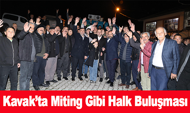 Kavak'ta Miting Gibi Halk Buluşması