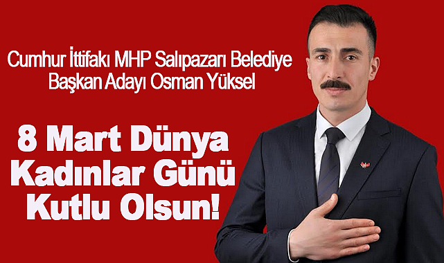 Osman Yüksel: "8 Mart Dünya Kadınlar Günü Kutlu Olsun!"