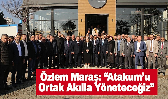 Özlem Maraş: “Atakum’u Ortak Akılla Yöneteceğiz”