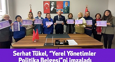 Serhat Tükel, "Yerel Yönetimler Politika Belgesi"ni imzaladı