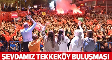 Sevdamız Tekkeköy Buluşması