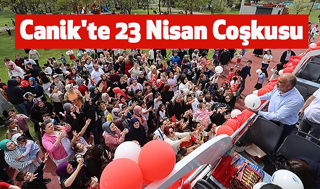 Canik'te 23 Nisan Coşkusu