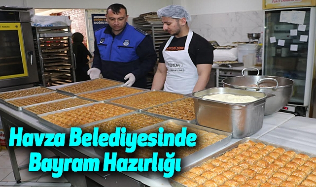 Havza Belediyesinde Bayram Hazırlığı Tamamlandı