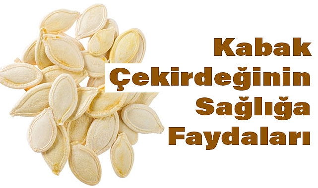 Kabak Çekirdeğinin Sağlığa Faydaları