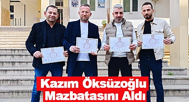 Kazım Öksüzoğlu Mazbatasını Aldı