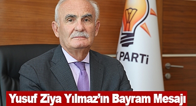 Yusuf Ziya Yılmaz'ın  Bayram Mesajı