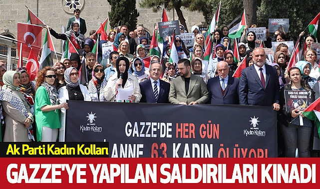 Ak Parti Kadın Kolları Gazze'ye yapılan saldırıları kınadı