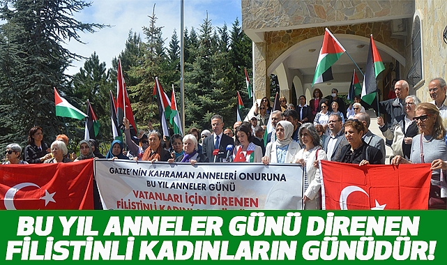 Bu Yıl Anneler Günü Direnen Filistinli Kadınların Günüdür!