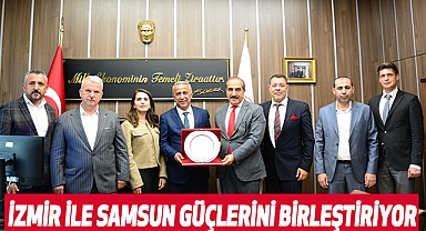 İzmir İle Samsun Güçlerini Birleştiriyor