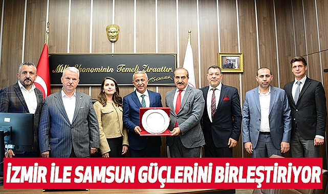 İzmir İle Samsun Güçlerini Birleştiriyor