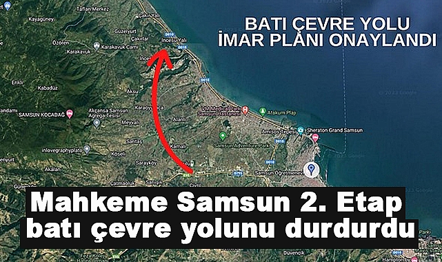 Mahkeme Samsun 2. Etap batı çevre yolunu durdurdu
