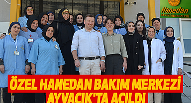 Özel Hanedan Bakım Merkezi Ayvacık'ta Açıldı