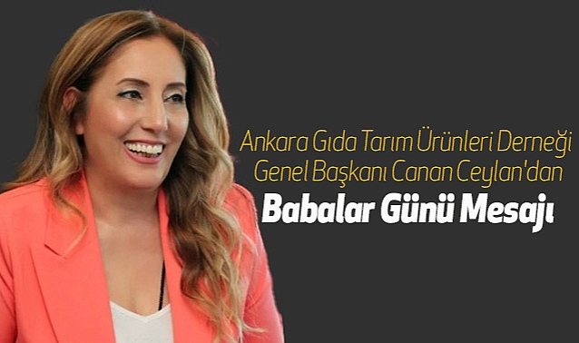 Genel Başkan Canan Ceylan'dan Babalar Günü Mesajı