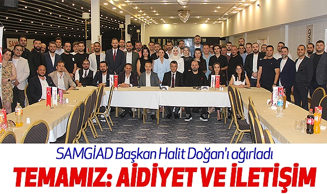 SAMGİAD Başkan Halit Doğan'ı ağırladı