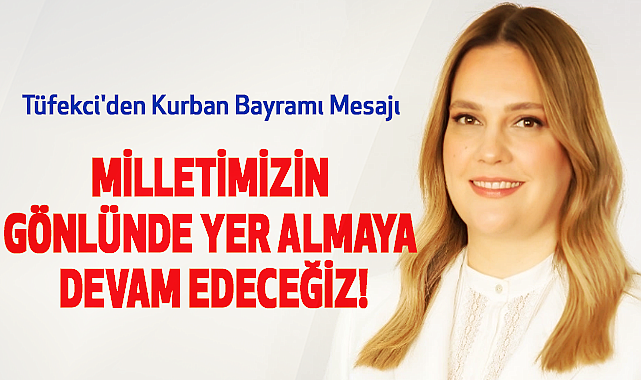 İmren Nilay Tüfekci'den Kurban Bayramı Mesajı