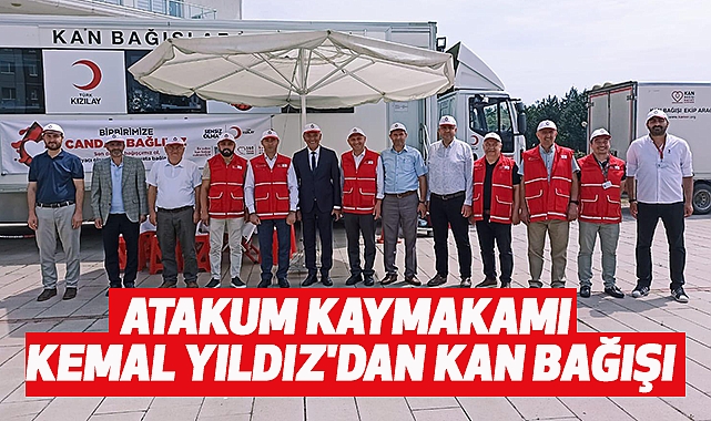 Atakum Kaymakamı Kemal Yıldız'dan Kan Bağışı