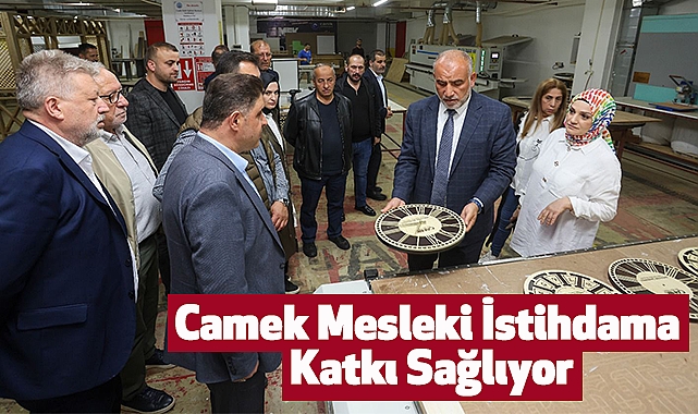 Camek Mesleki İstihdama Katkı Sağlıyor