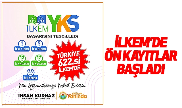 İlkem’de Ön Kayıtlar Başladı