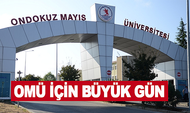 OMÜ İçin Büyük Gün