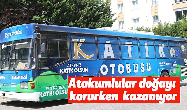 Atakumlular doğayı korurken  kazanıyor