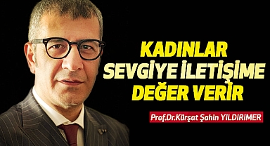 Prof. Dr. Yıldırımer'den Kadınların Toplumsal Rolü Üzerine Çarpıcı Tespitler