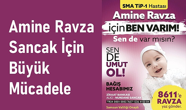SMA Tip 1 Kas Hastası Amine Ravza Sancak İçin Büyük Mücadele