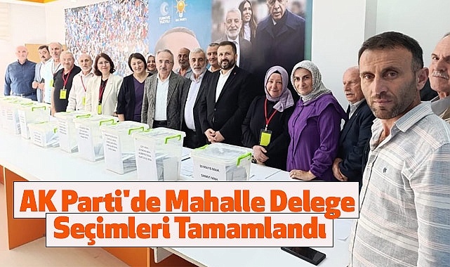 AK Parti'de Mahalle Delege Seçimleri Tamamlandı