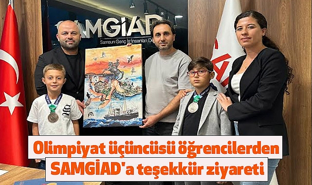 Olimpiyat üçüncüsü öğrencilerden SAMGİAD'a teşekkür ziyareti