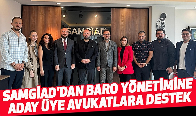 SAMGİAD'dan baro yönetimine aday üye avukatlara destek