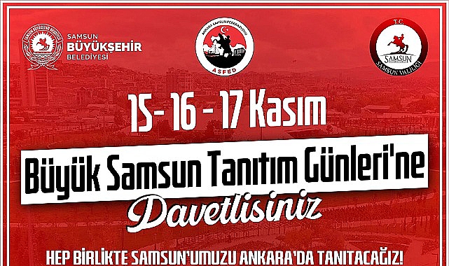 Büyük Samsun Tanıtım Günleri Ankara'da Başlıyor