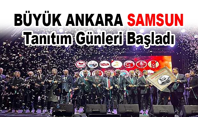 Başkentte Samsun Kültür Rüzgarı, Büyük Samsun Tanıtım Günleri Başladı