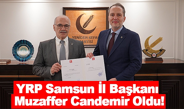 YRP Samsun İl Başkanı Muzaffer Candemir Oldu!