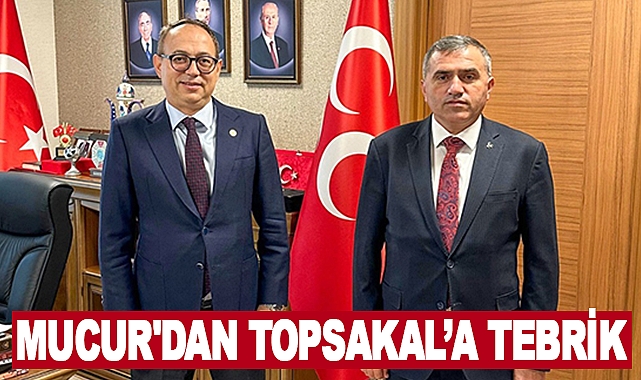 Mucur'dan Topsakal’a Tebrik