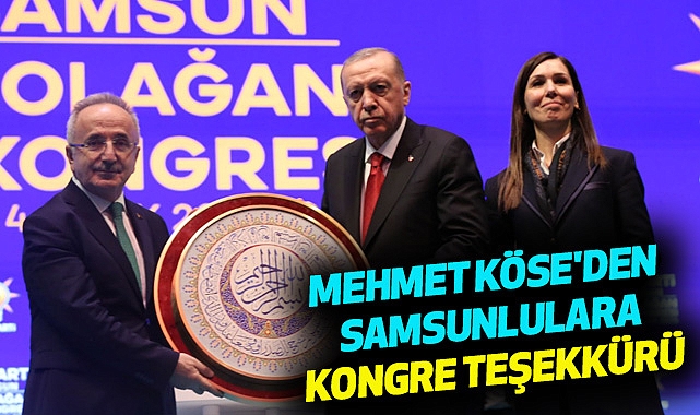 Mehmet Köse'den Samsunlulara Kongre Teşekkürü