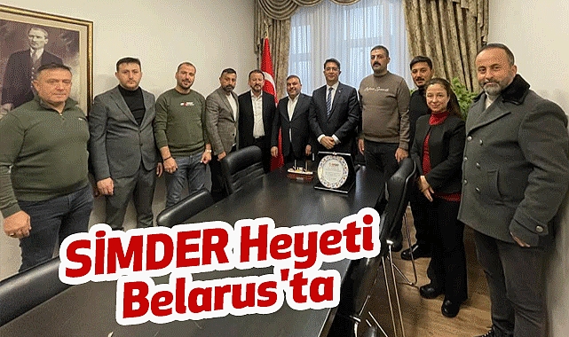 SİMDER Heyeti Belarus'ta