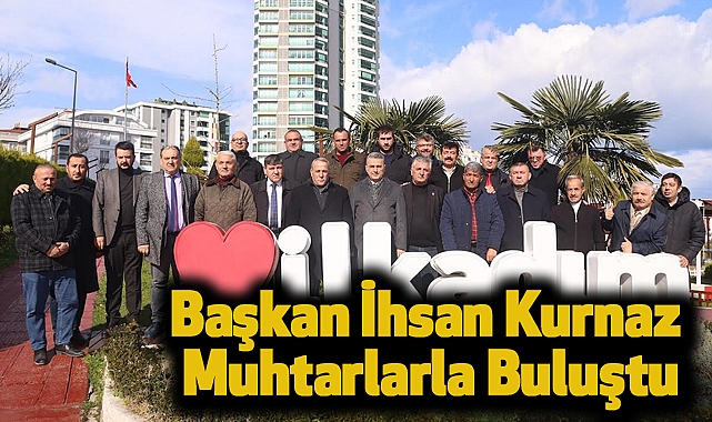 Başkan İhsan Kurnaz Muhtarlarla Buluştu