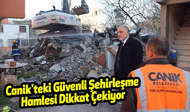 Canik'teki Güvenli Şehirleşme Hamlesi Dikkat Çekiyor