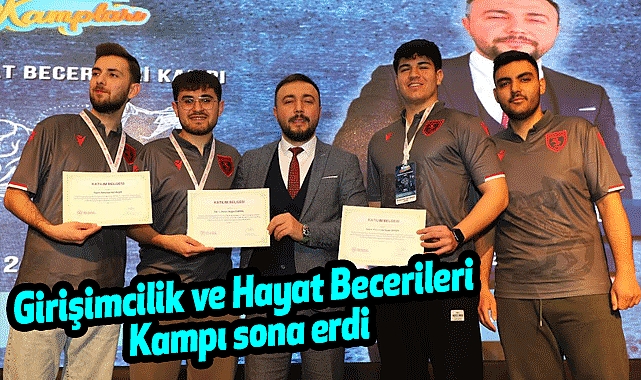 Girişimcilik ve Hayat Becerileri Kampı sona erdi