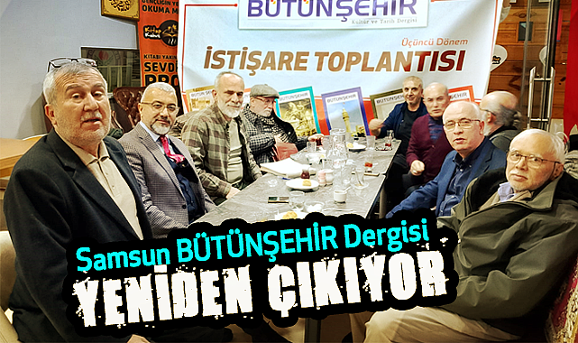 Samsun BÜTÜNŞEHİR Dergisi yeniden çıkıyor