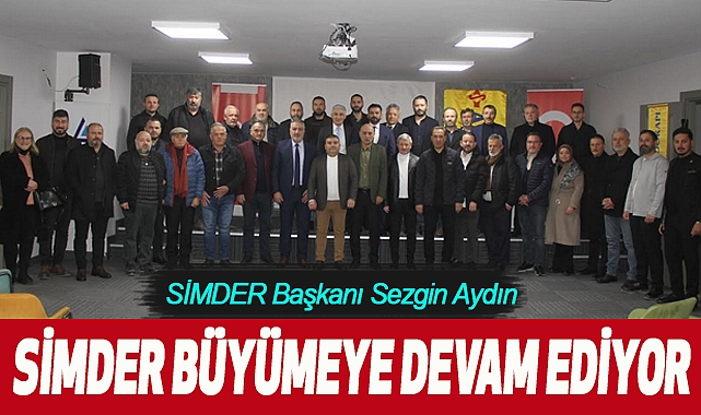 SİMDER Büyümeye Devam Ediyor