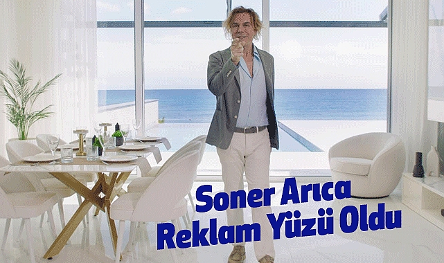 Soner Arıca Reklam Yüzü Oldu
