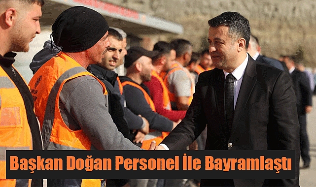 Başkan Doğan Personel İle Bayramlaştı