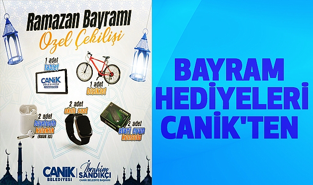 Bayram Hediyeleri Canik'ten