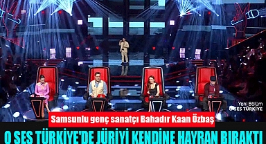 Samsunlu genç sanatçı Bahadır Kaan Özbaş O Ses Türkiye'de jüriyi kendine hayran bıraktı