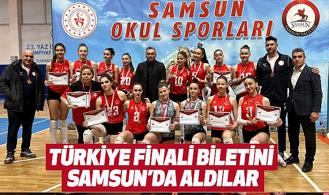 Türkiye finali biletini Samsun’da aldılar